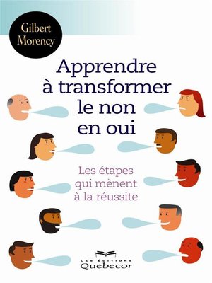 cover image of Apprendre à transformer le non en oui